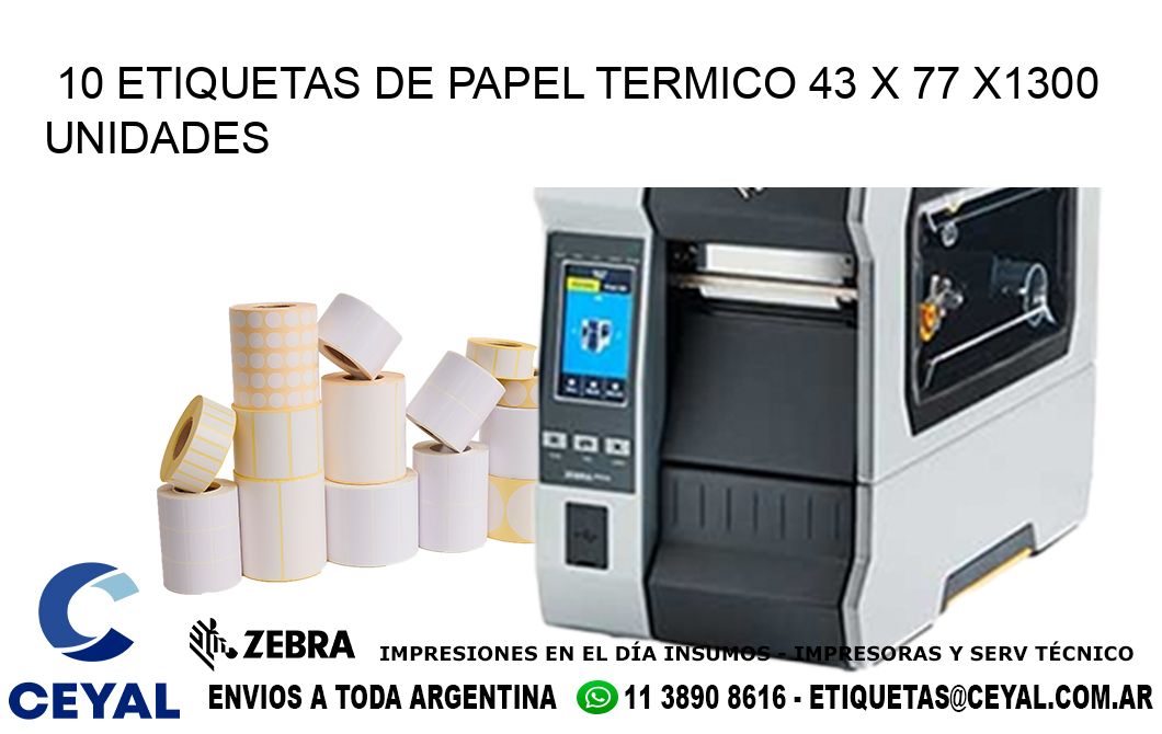 10 ETIQUETAS DE PAPEL TERMICO 43 x 77 X1300 UNIDADES