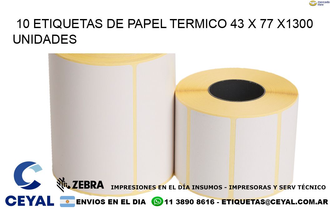 10 ETIQUETAS DE PAPEL TERMICO 43 x 77 X1300 UNIDADES