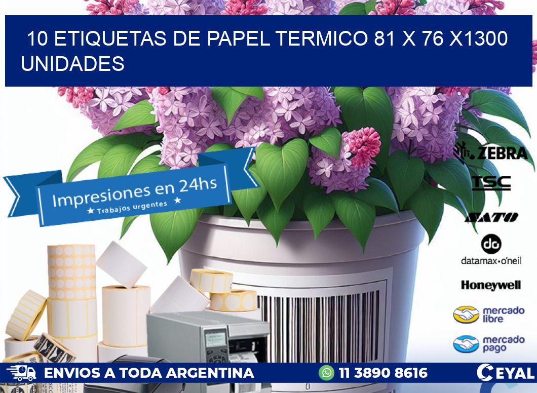 10 ETIQUETAS DE PAPEL TERMICO 81 x 76 X1300 UNIDADES