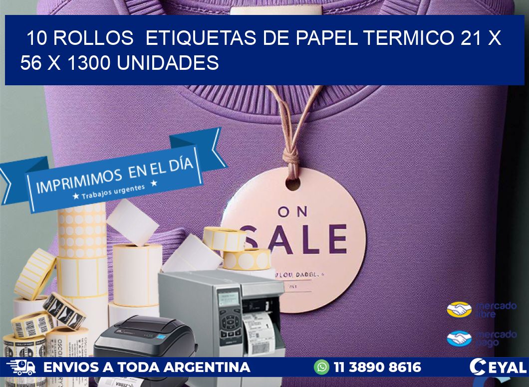 10 ROLLOS  ETIQUETAS DE PAPEL TERMICO 21 x 56 X 1300 UNIDADES