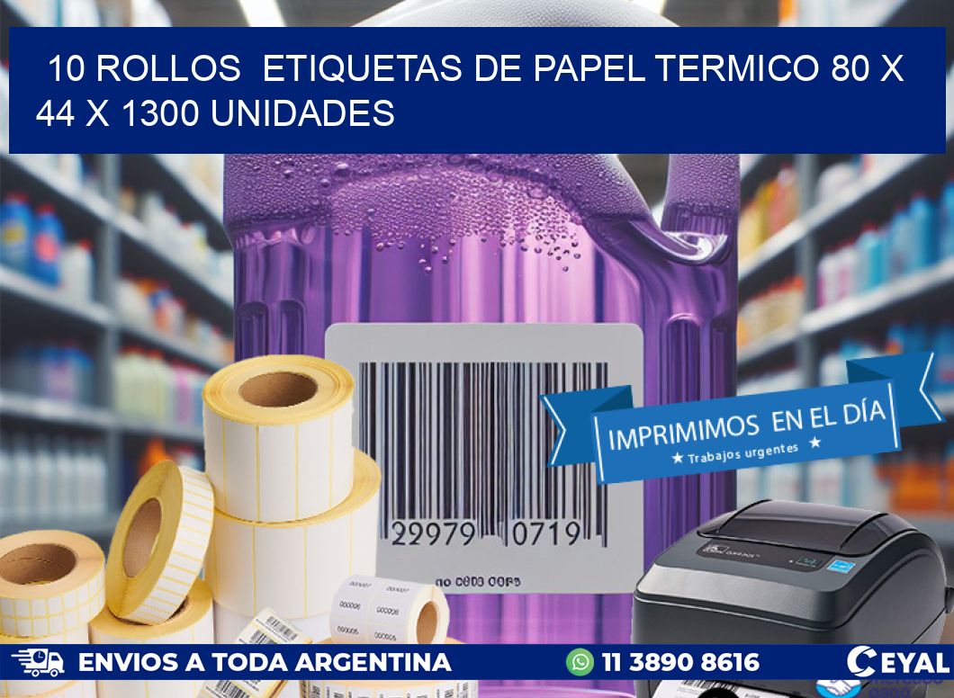 10 ROLLOS  ETIQUETAS DE PAPEL TERMICO 80 x 44 X 1300 UNIDADES