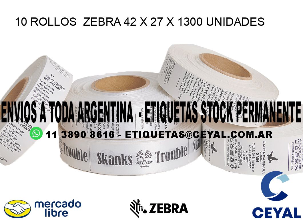 10 ROLLOS  ZEBRA 42 x 27 X 1300 UNIDADES