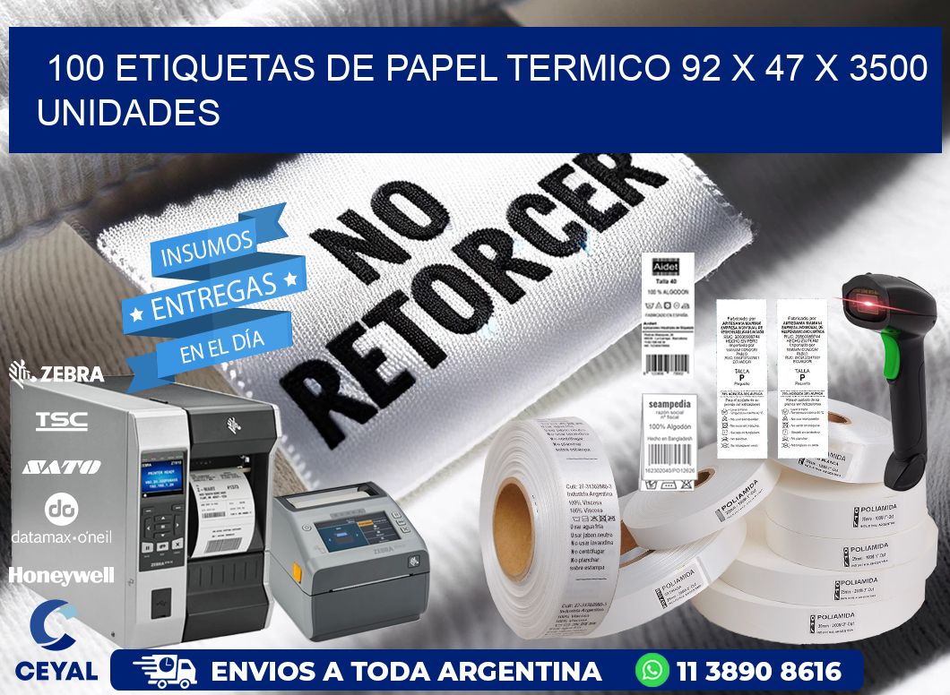 100 ETIQUETAS DE PAPEL TERMICO 92 x 47 X 3500 UNIDADES