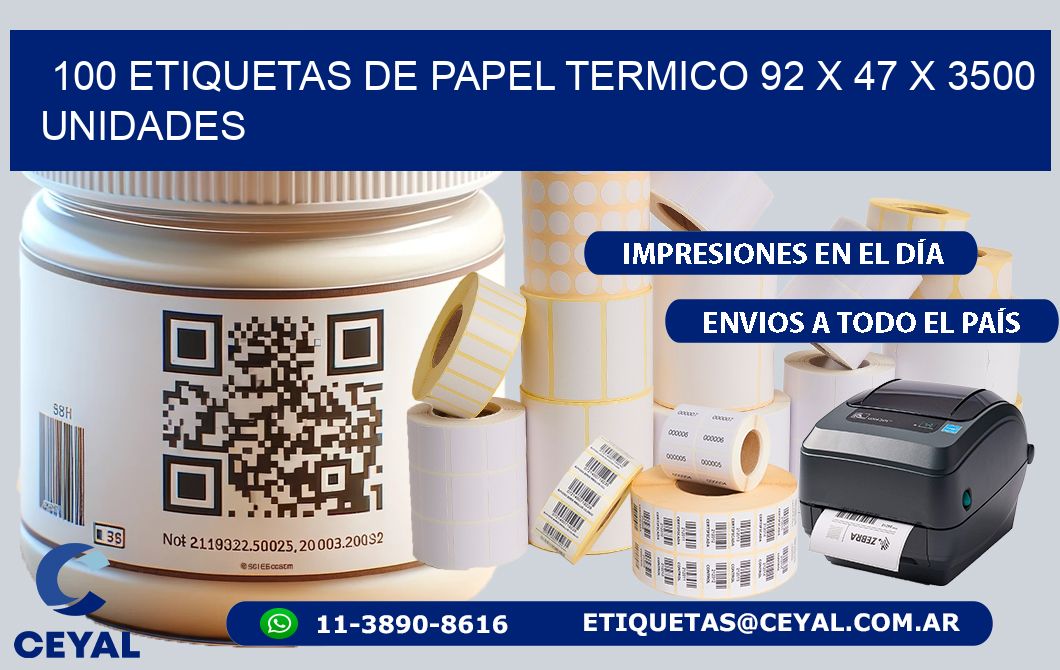 100 ETIQUETAS DE PAPEL TERMICO 92 x 47 X 3500 UNIDADES