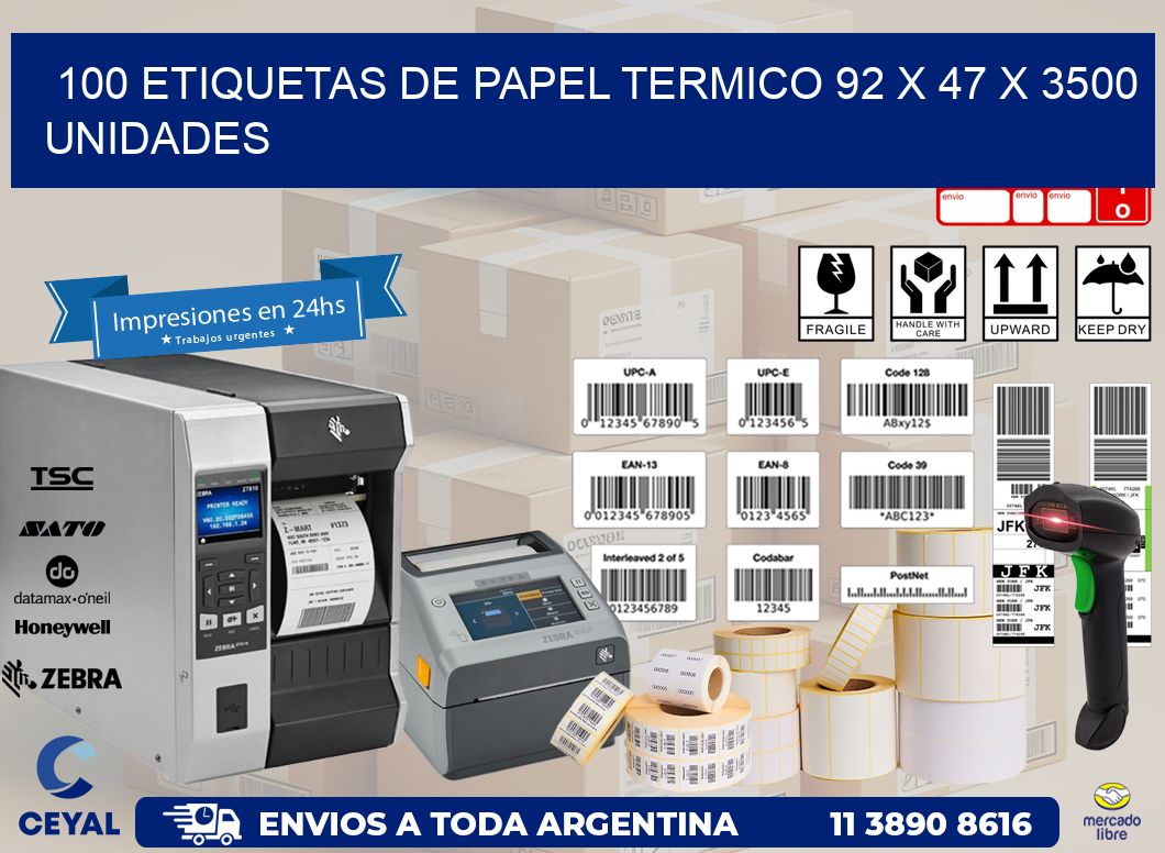 100 ETIQUETAS DE PAPEL TERMICO 92 x 47 X 3500 UNIDADES