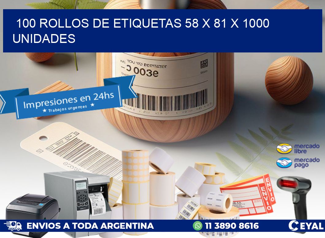 100 ROLLOS DE ETIQUETAS 58 x 81 X 1000 UNIDADES