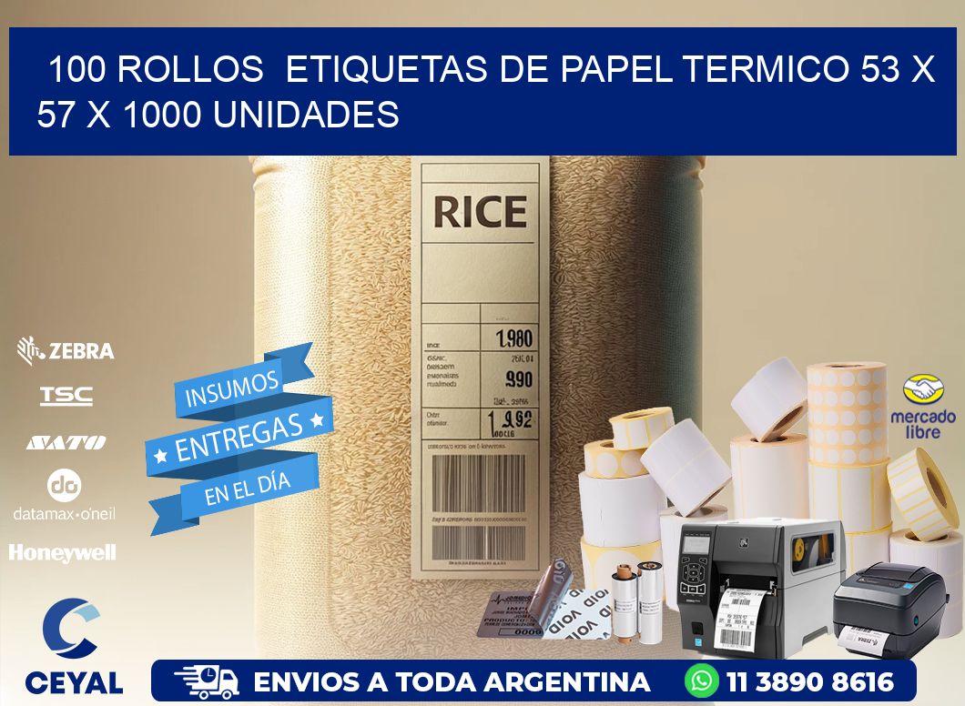 100 ROLLOS  ETIQUETAS DE PAPEL TERMICO 53 x 57 X 1000 UNIDADES