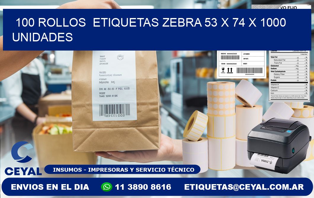 100 ROLLOS  ETIQUETAS ZEBRA 53 x 74 X 1000 UNIDADES