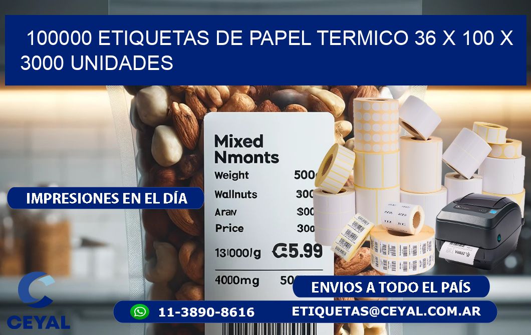 100000 ETIQUETAS DE PAPEL TERMICO 36 x 100 X 3000 UNIDADES