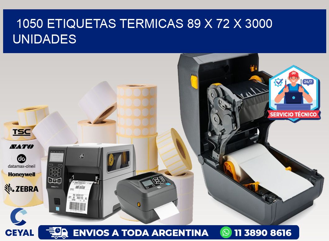1050 ETIQUETAS TERMICAS 89 x 72 X 3000 UNIDADES