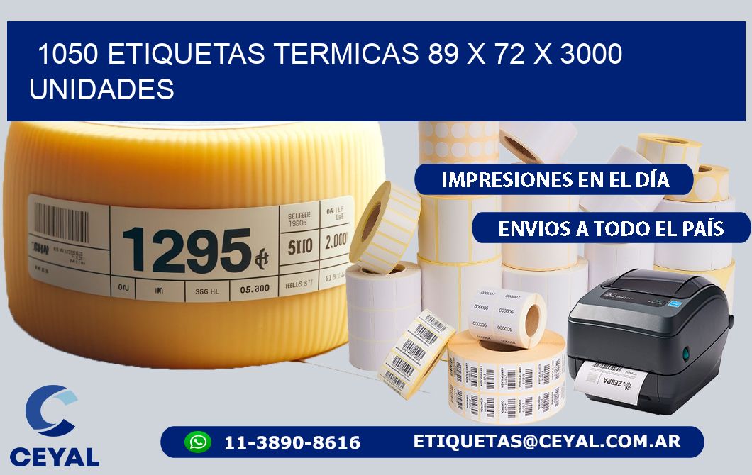 1050 ETIQUETAS TERMICAS 89 x 72 X 3000 UNIDADES