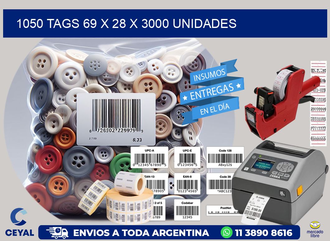 1050 TAGS 69 x 28 X 3000 UNIDADES