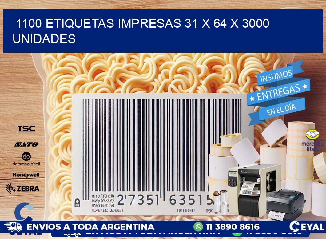 1100 ETIQUETAS IMPRESAS 31 x 64 X 3000 UNIDADES