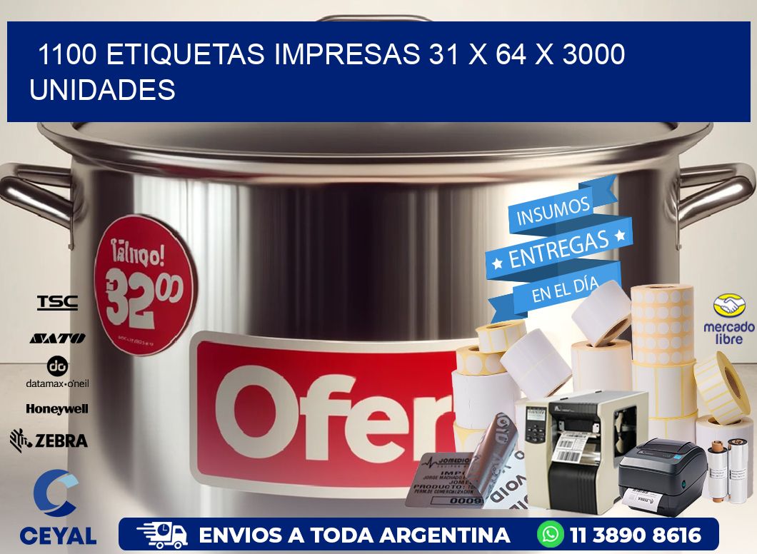 1100 ETIQUETAS IMPRESAS 31 x 64 X 3000 UNIDADES