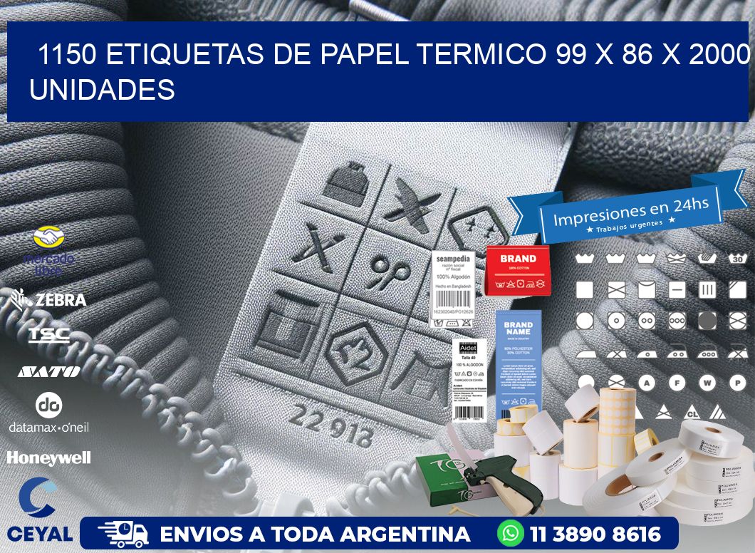 1150 ETIQUETAS DE PAPEL TERMICO 99 x 86 X 2000 UNIDADES