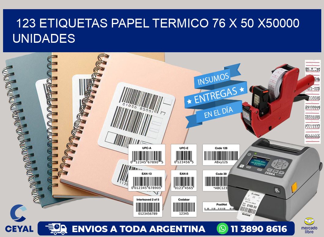 123 ETIQUETAS PAPEL TERMICO 76 x 50 X50000 UNIDADES