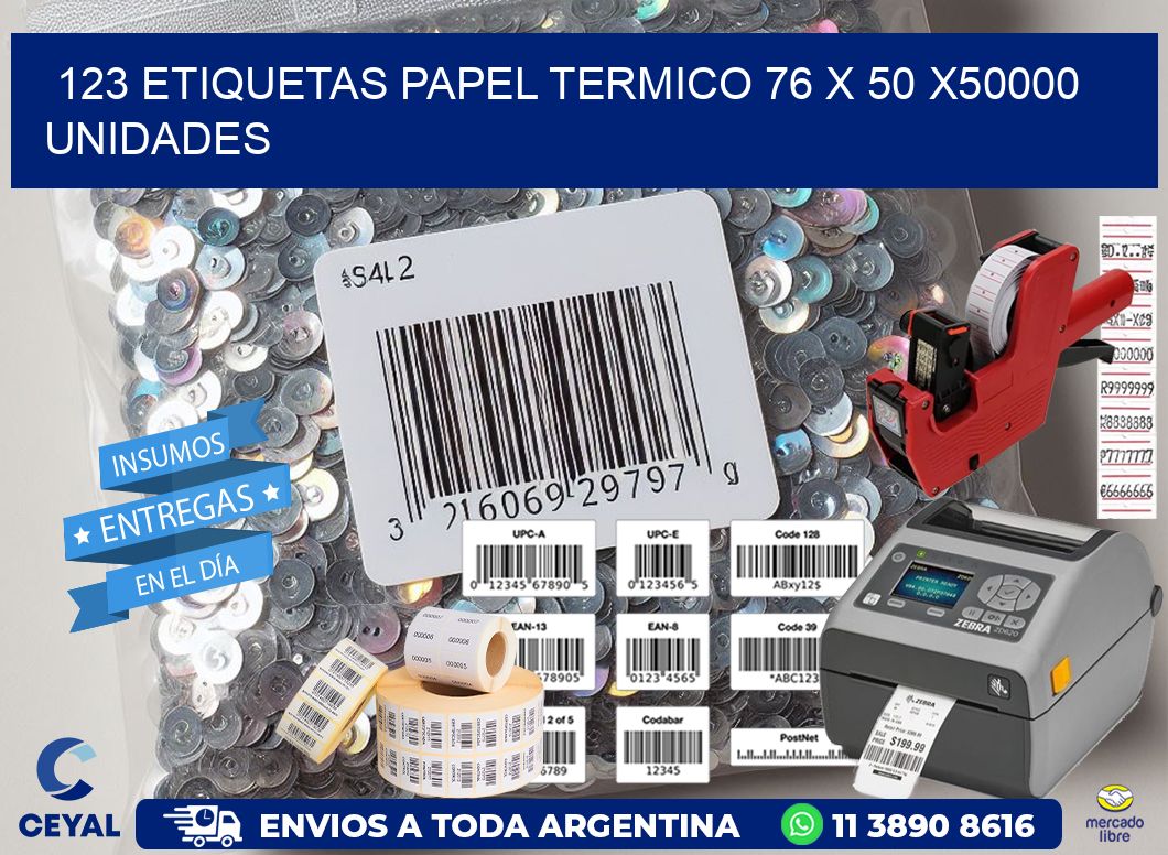 123 ETIQUETAS PAPEL TERMICO 76 x 50 X50000 UNIDADES