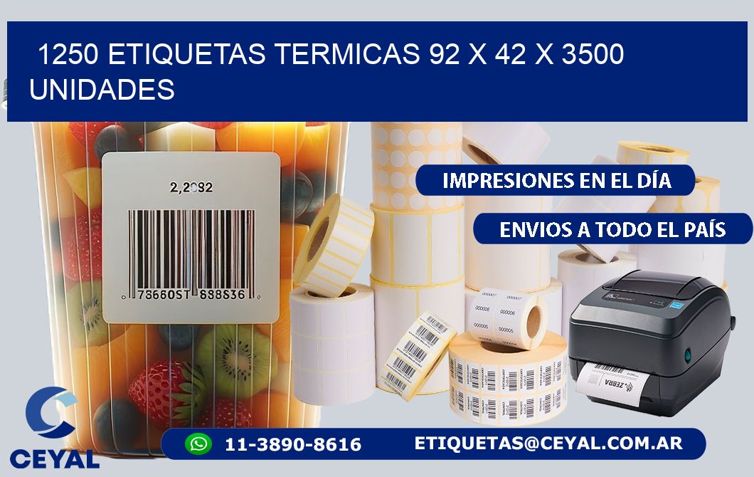 1250 ETIQUETAS TERMICAS 92 x 42 X 3500 UNIDADES