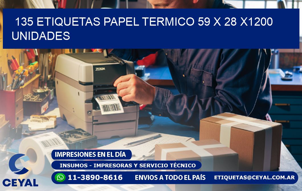 135 ETIQUETAS PAPEL TERMICO 59 x 28 X1200 UNIDADES