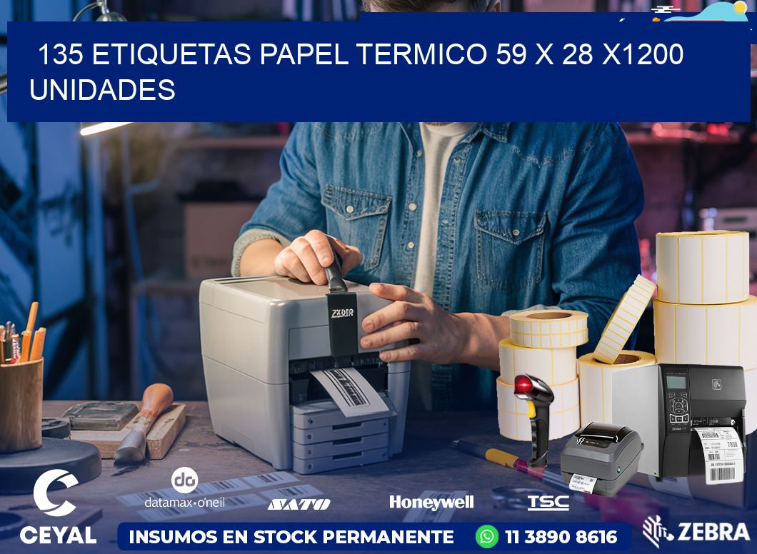 135 ETIQUETAS PAPEL TERMICO 59 x 28 X1200 UNIDADES