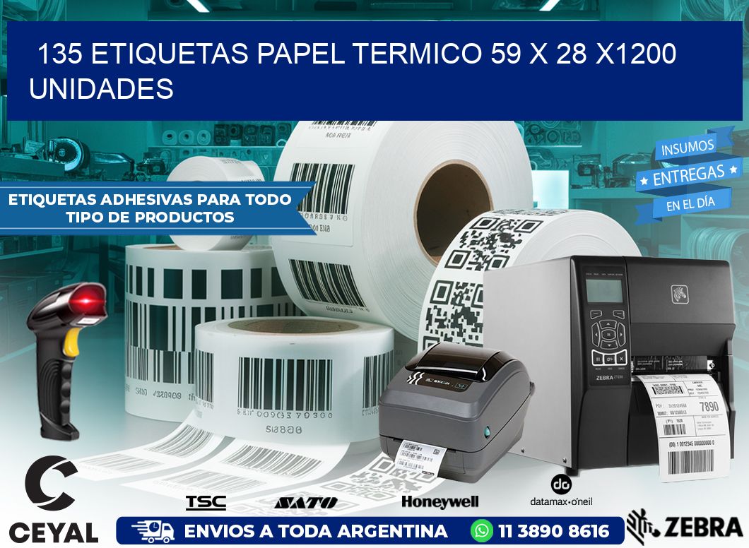 135 ETIQUETAS PAPEL TERMICO 59 x 28 X1200 UNIDADES