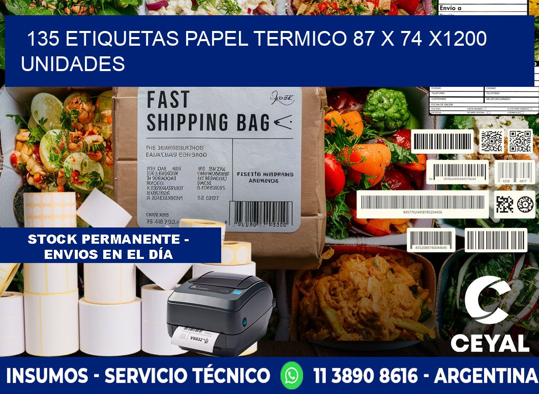 135 ETIQUETAS PAPEL TERMICO 87 x 74 X1200 UNIDADES
