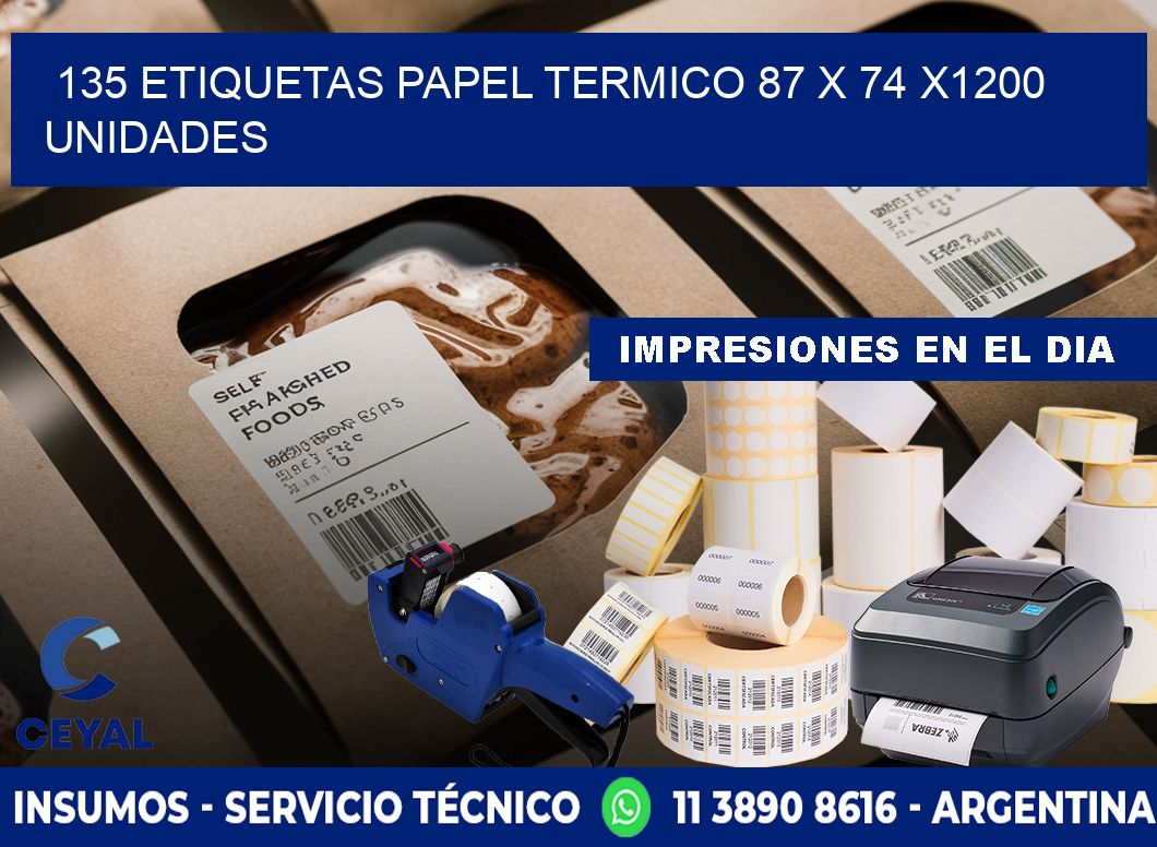 135 ETIQUETAS PAPEL TERMICO 87 x 74 X1200 UNIDADES