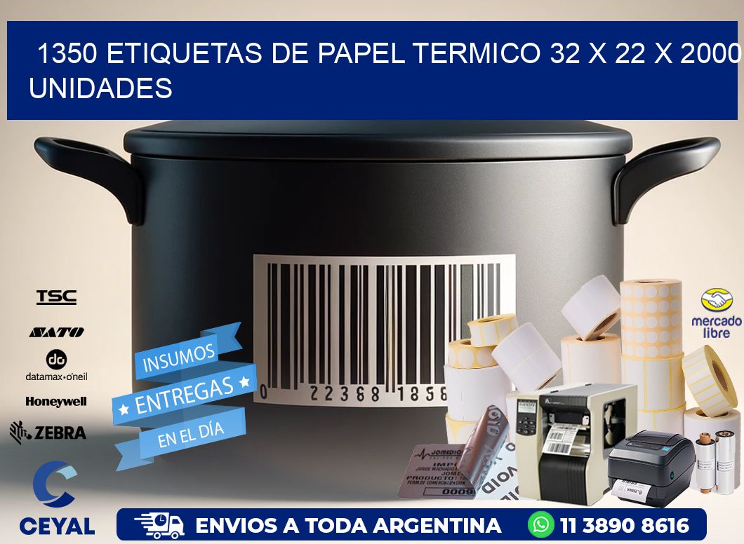 1350 ETIQUETAS DE PAPEL TERMICO 32 x 22 X 2000 UNIDADES