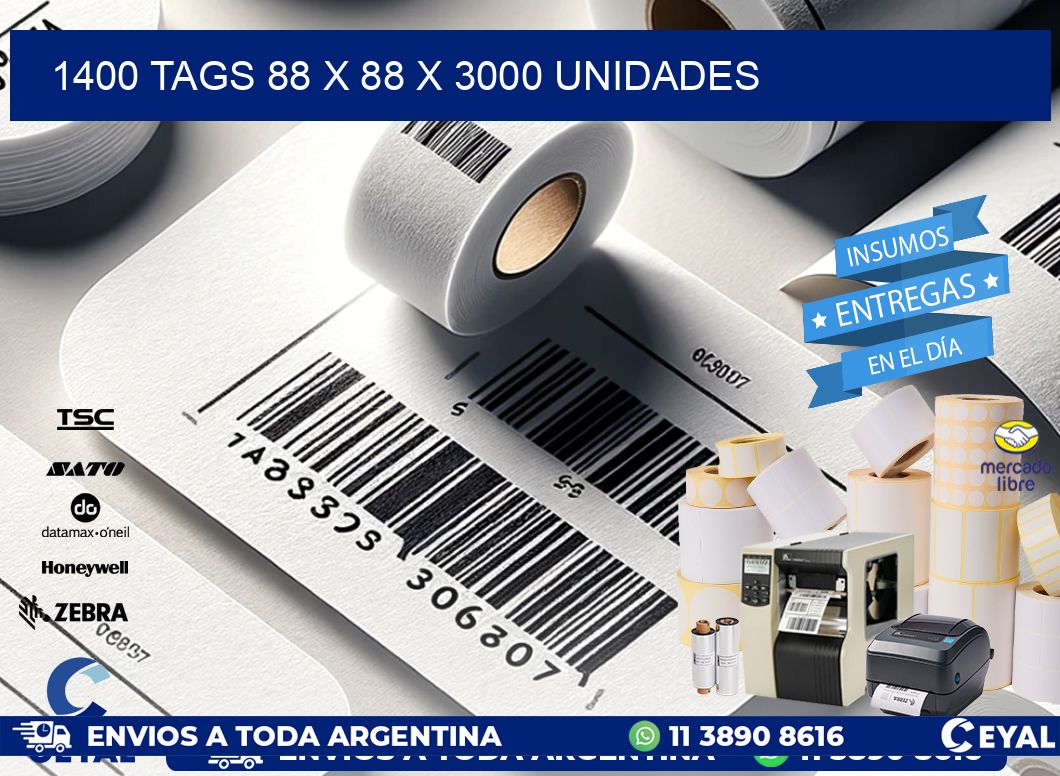 1400 TAGS 88 x 88 X 3000 UNIDADES