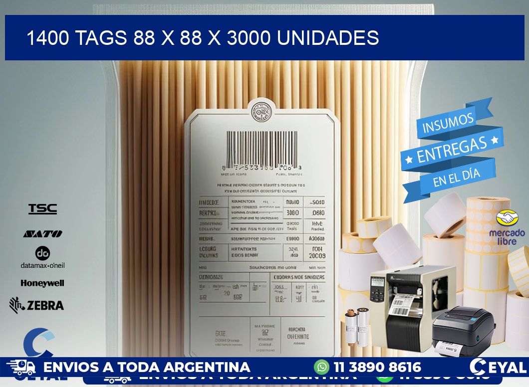 1400 TAGS 88 x 88 X 3000 UNIDADES