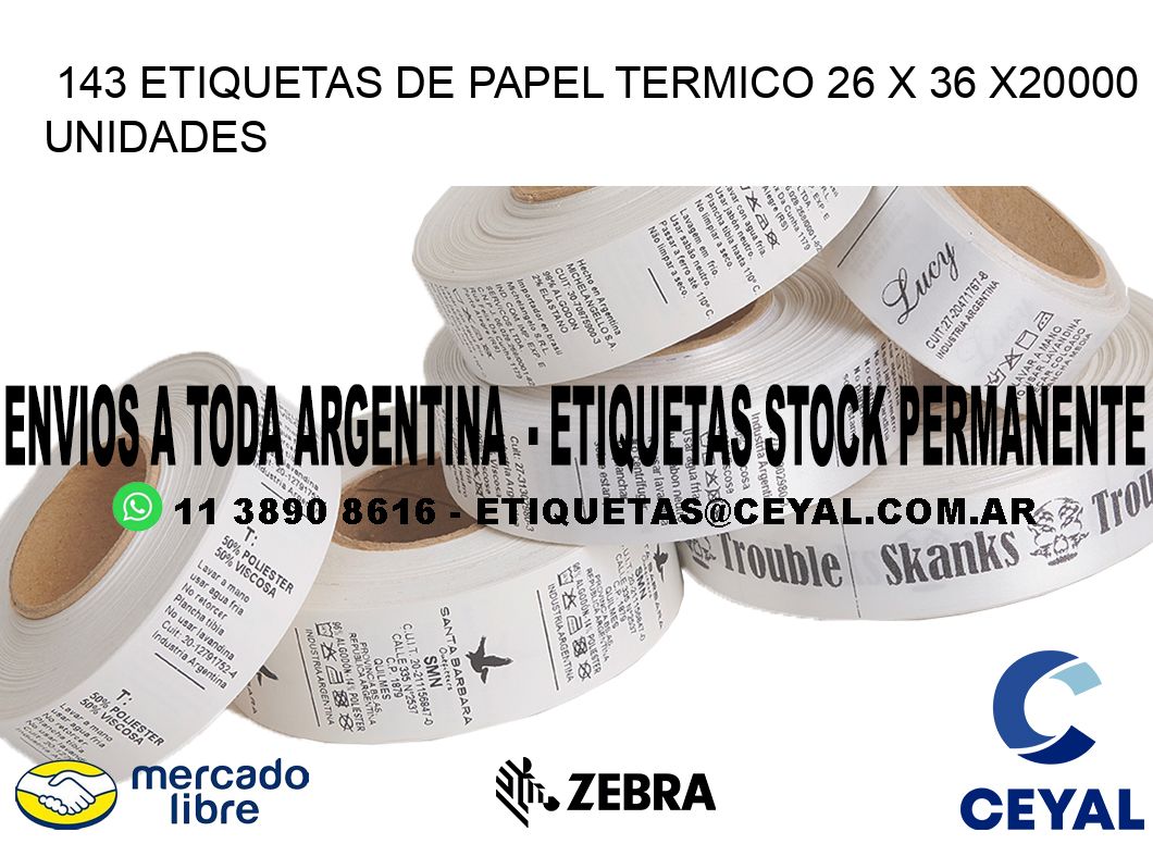 143 ETIQUETAS DE PAPEL TERMICO 26 x 36 X20000 UNIDADES