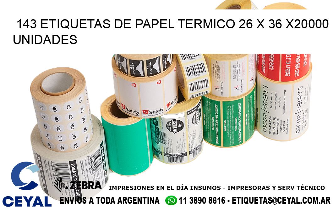 143 ETIQUETAS DE PAPEL TERMICO 26 x 36 X20000 UNIDADES