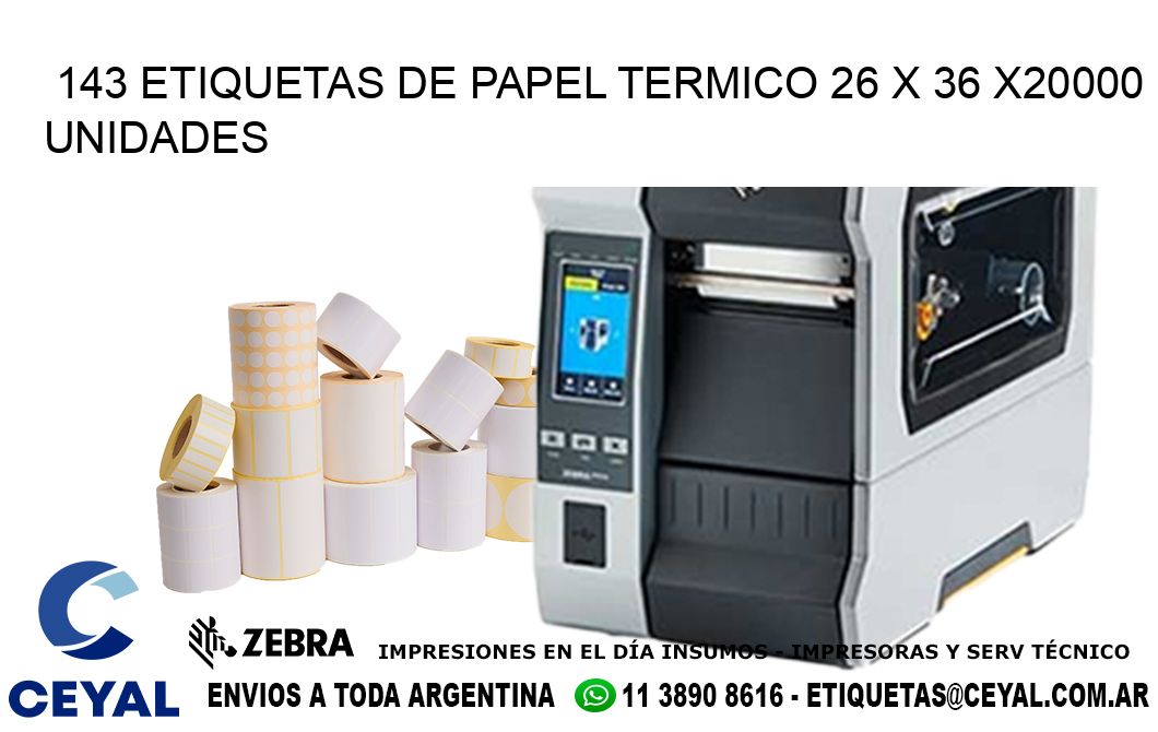 143 ETIQUETAS DE PAPEL TERMICO 26 x 36 X20000 UNIDADES