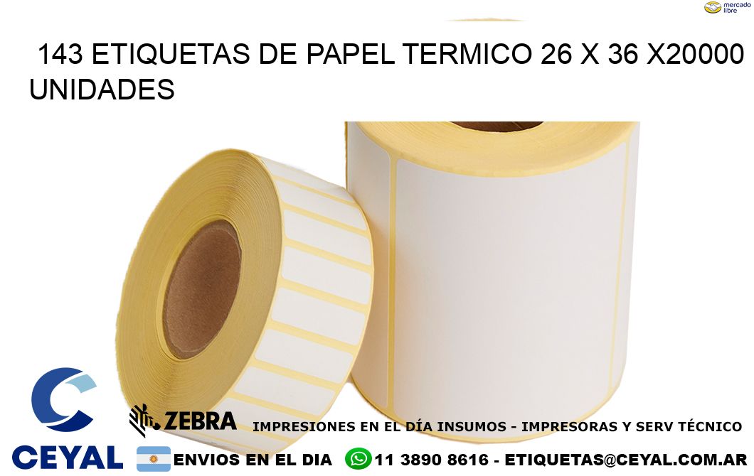 143 ETIQUETAS DE PAPEL TERMICO 26 x 36 X20000 UNIDADES