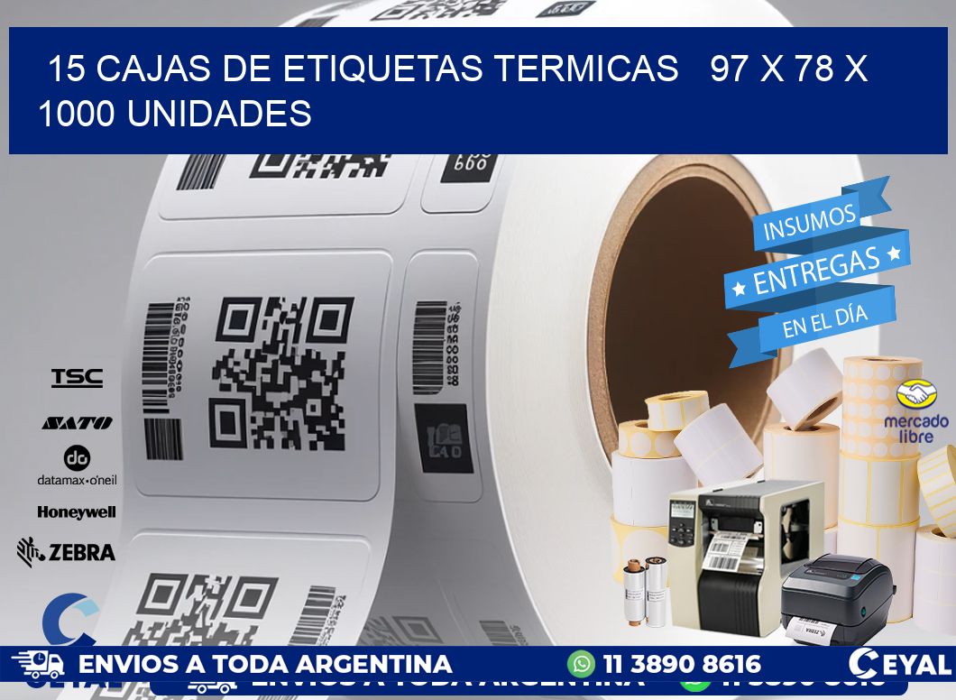 15 CAJAS DE ETIQUETAS TERMICAS   97 x 78 X 1000 UNIDADES