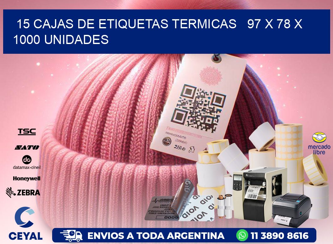 15 CAJAS DE ETIQUETAS TERMICAS   97 x 78 X 1000 UNIDADES