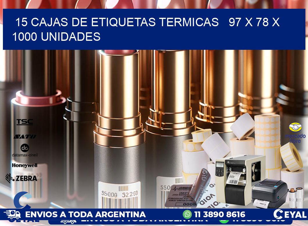 15 CAJAS DE ETIQUETAS TERMICAS   97 x 78 X 1000 UNIDADES