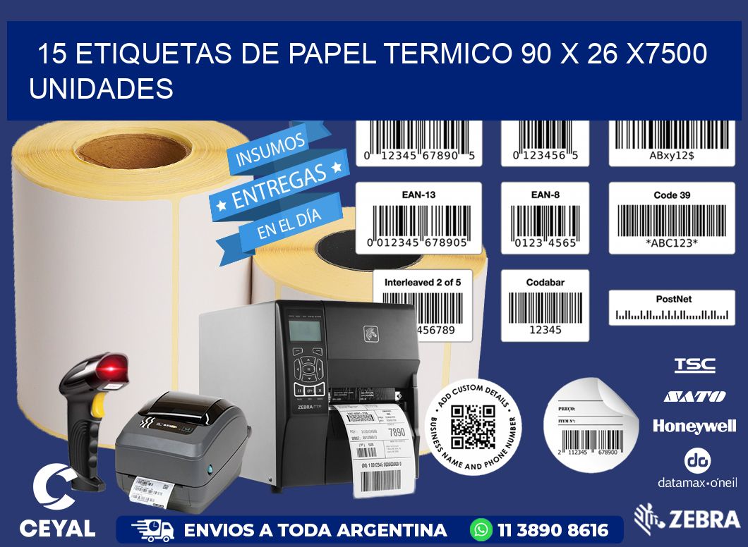 15 ETIQUETAS DE PAPEL TERMICO 90 x 26 X7500 UNIDADES