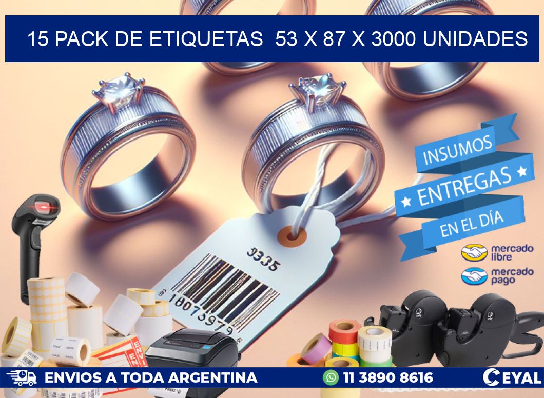 15 PACK DE ETIQUETAS  53 x 87 X 3000 UNIDADES