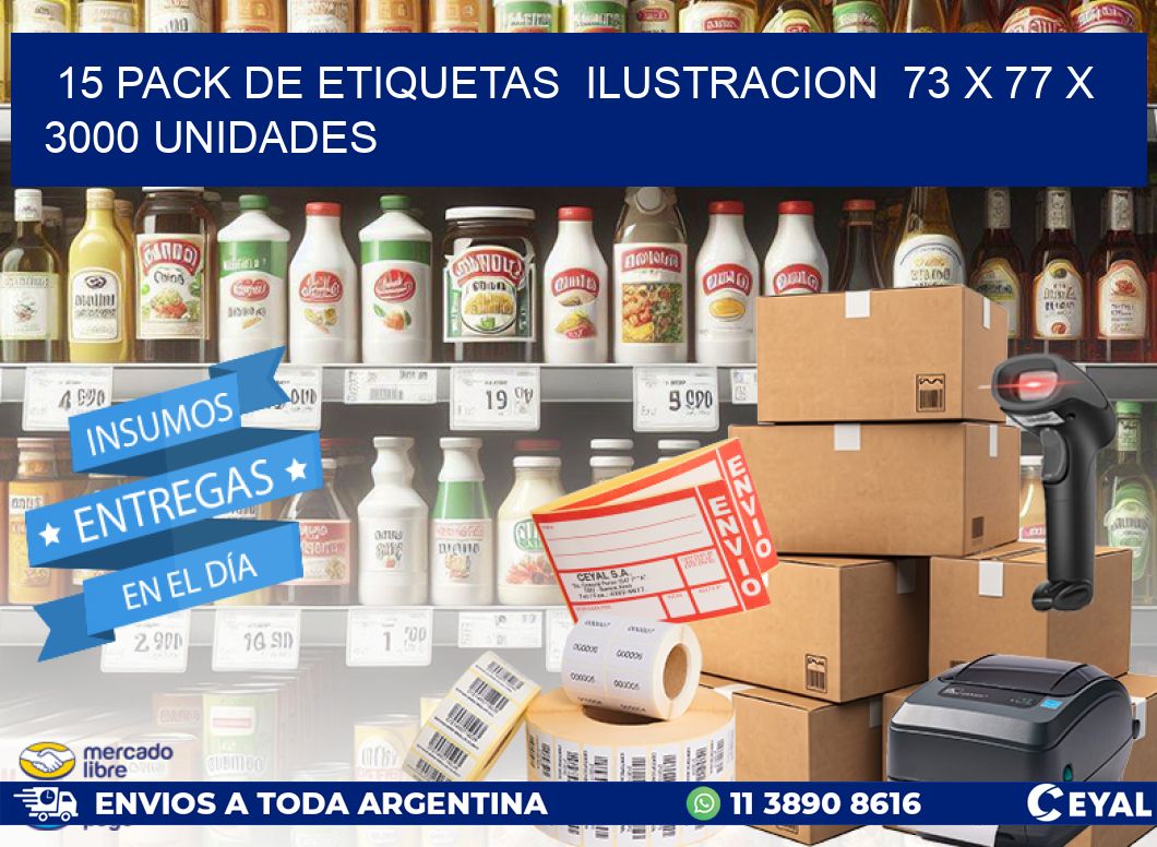 15 PACK DE ETIQUETAS  ILUSTRACION  73 x 77 X 3000 UNIDADES