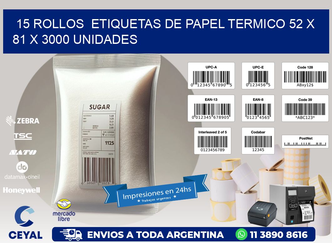 15 ROLLOS  ETIQUETAS DE PAPEL TERMICO 52 x 81 X 3000 UNIDADES