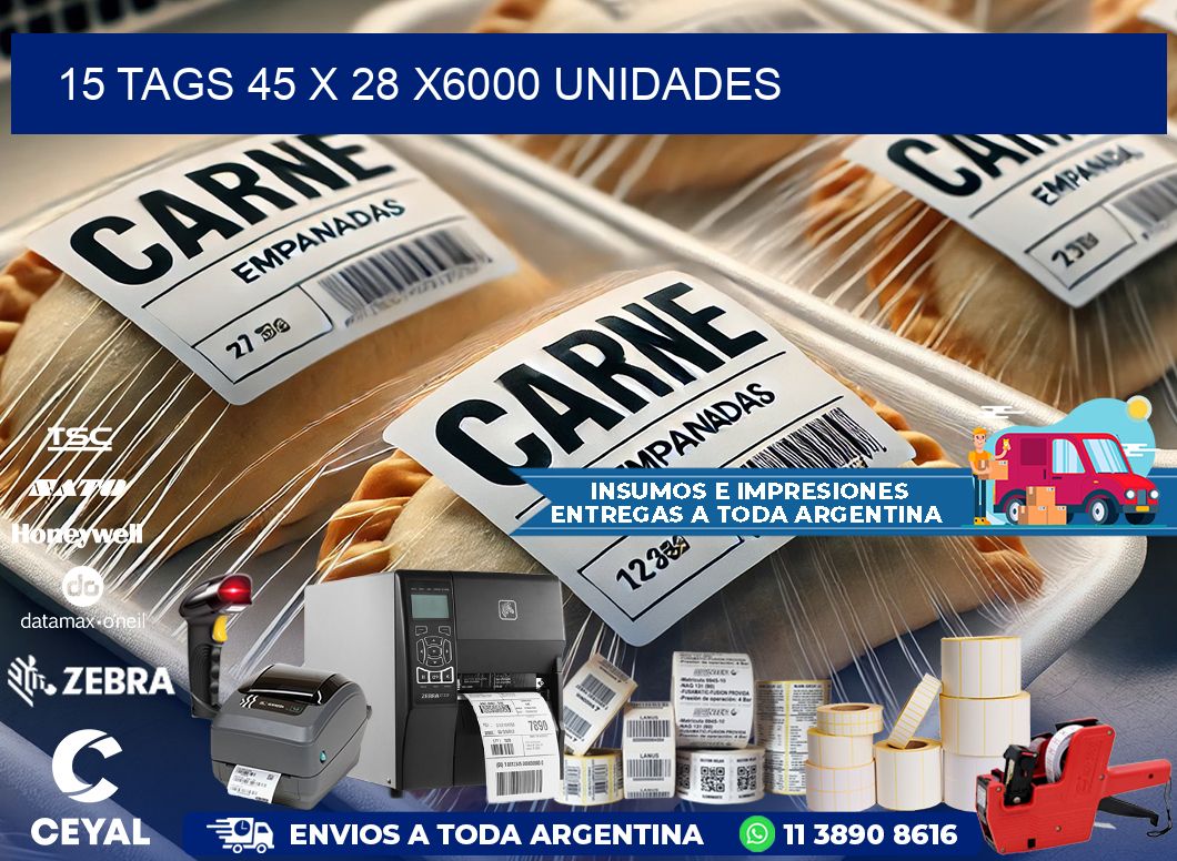 15 TAGS 45 x 28 X6000 UNIDADES