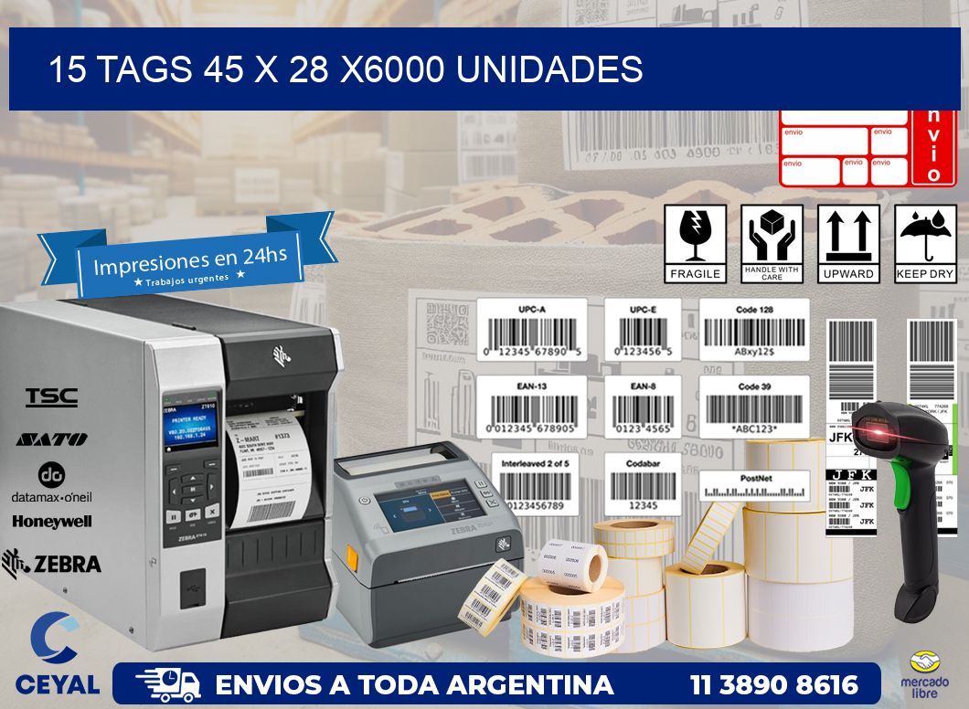 15 TAGS 45 x 28 X6000 UNIDADES