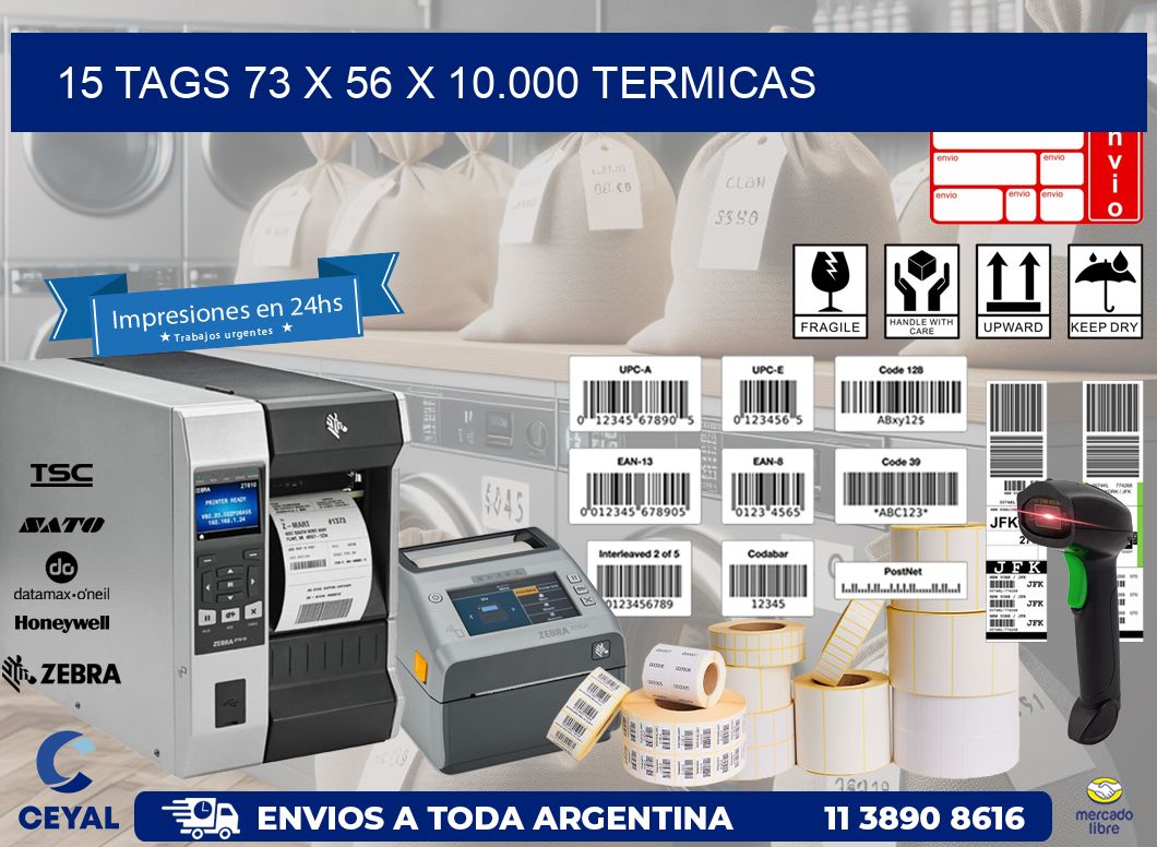 15 TAGS 73 x 56 X 10.000 TERMICAS