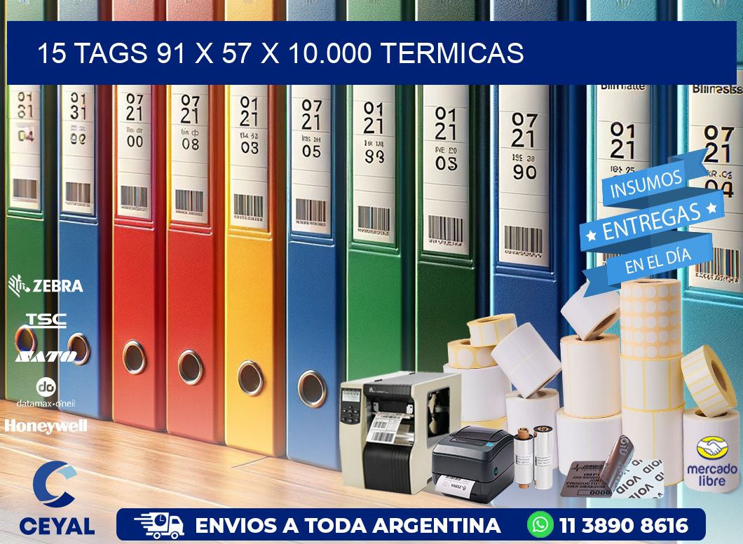 15 TAGS 91 x 57 X 10.000 TERMICAS