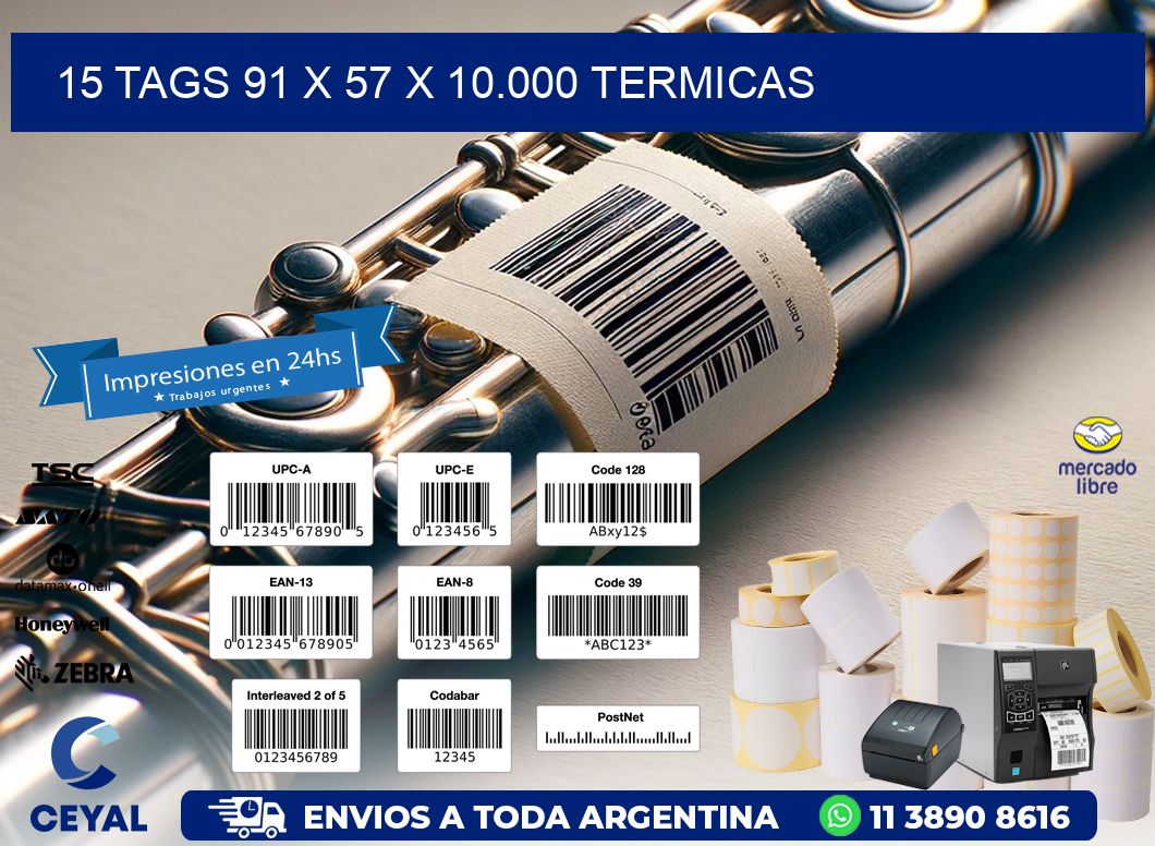 15 TAGS 91 x 57 X 10.000 TERMICAS