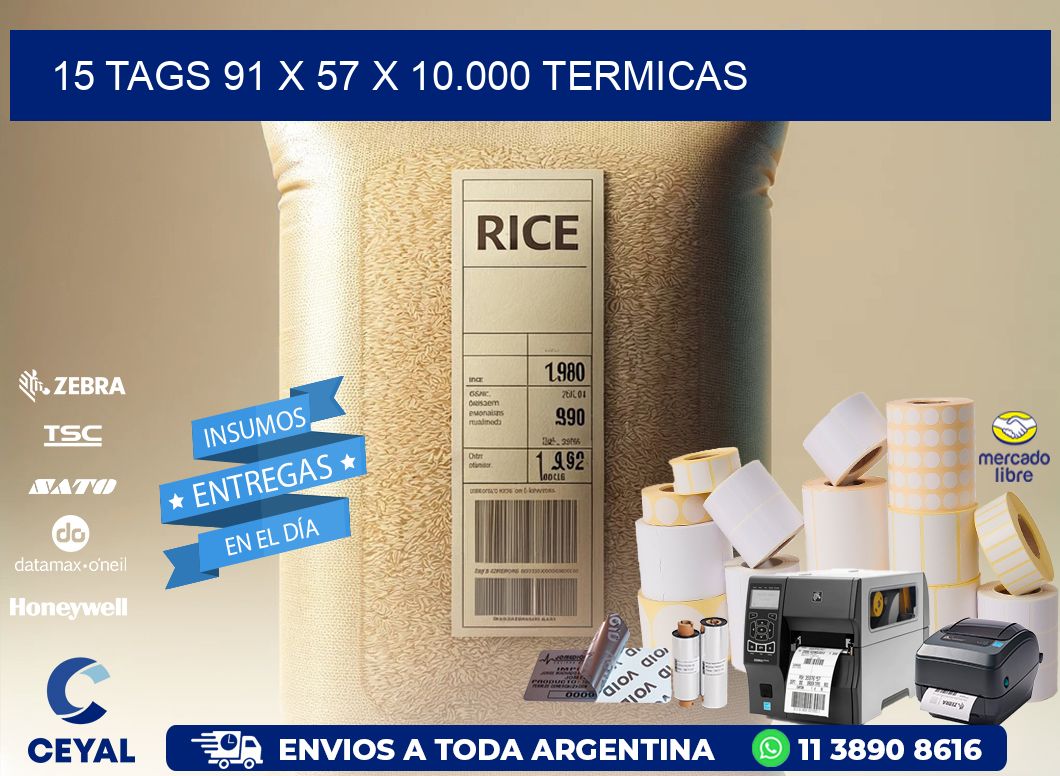 15 TAGS 91 x 57 X 10.000 TERMICAS