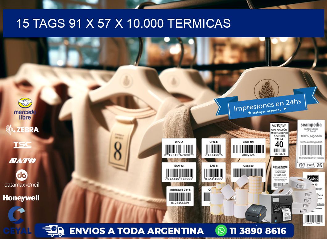 15 TAGS 91 x 57 X 10.000 TERMICAS