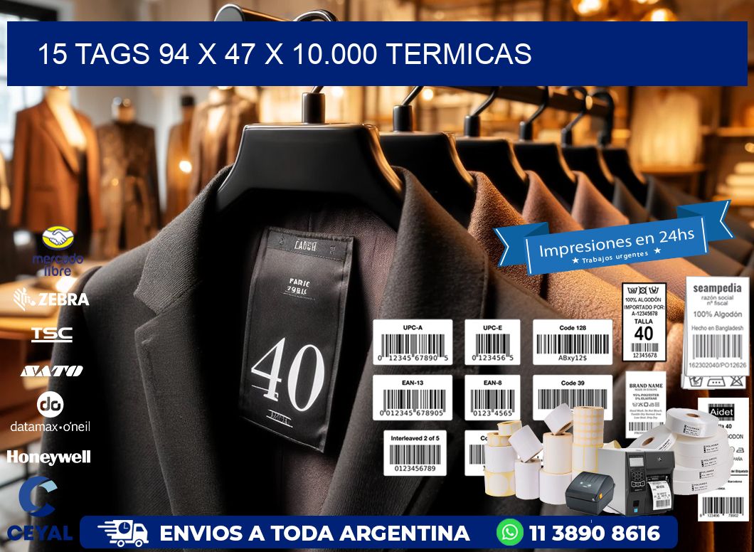 15 TAGS 94 x 47 X 10.000 TERMICAS