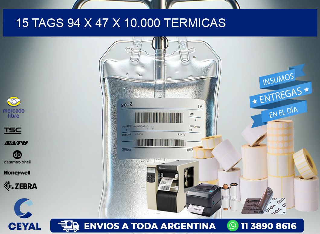 15 TAGS 94 x 47 X 10.000 TERMICAS